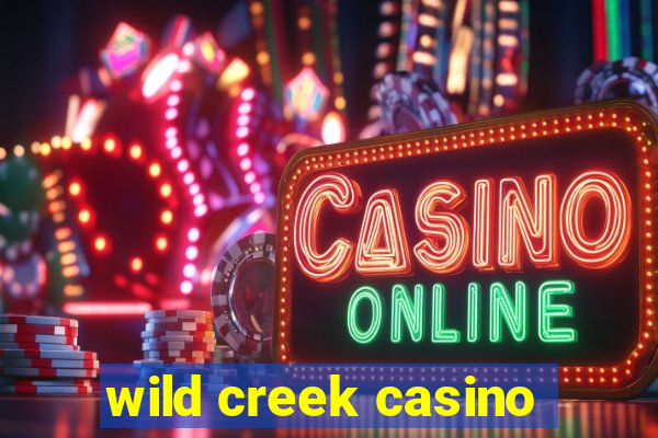 wild creek casino