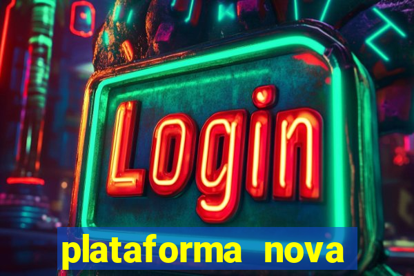 plataforma nova fortune tiger 2024