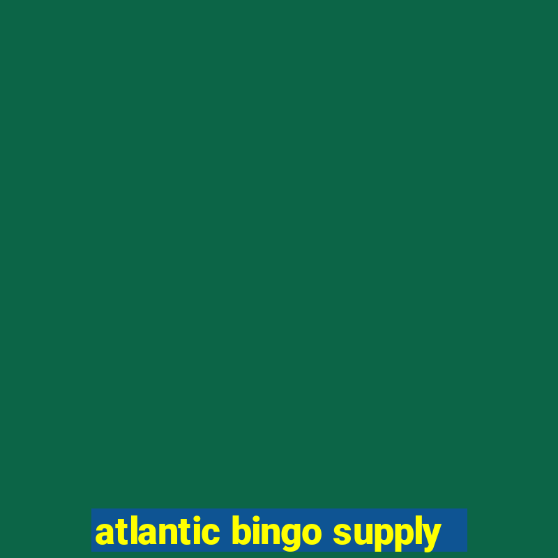 atlantic bingo supply