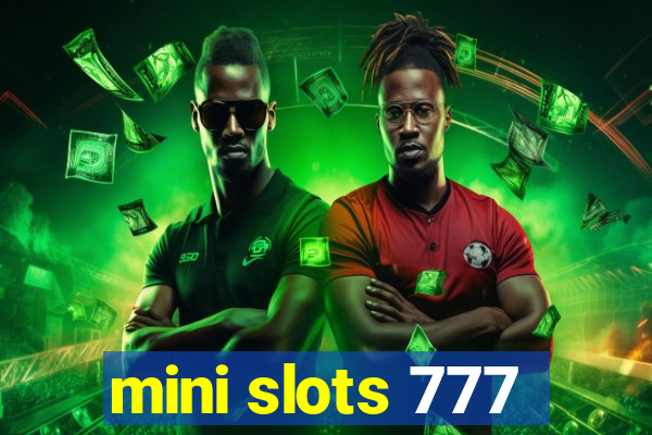 mini slots 777