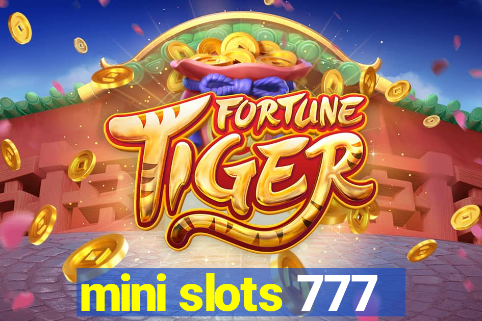 mini slots 777