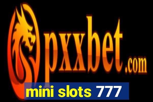 mini slots 777