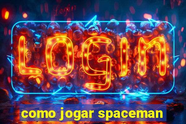 como jogar spaceman