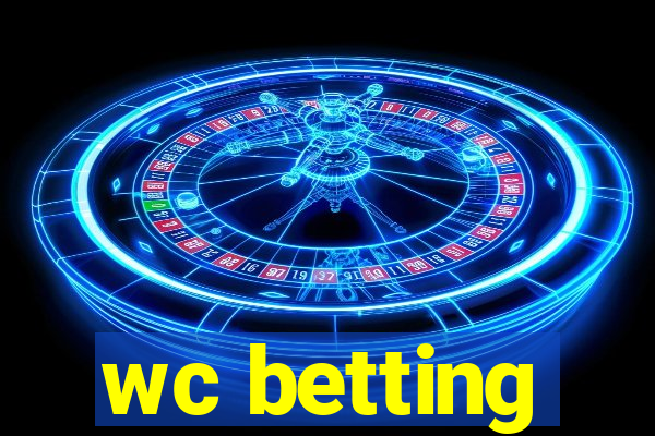 wc betting