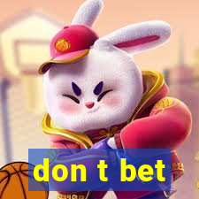 don t bet