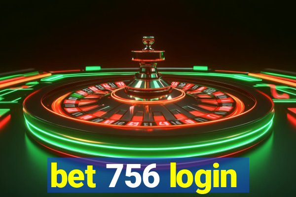 bet 756 login