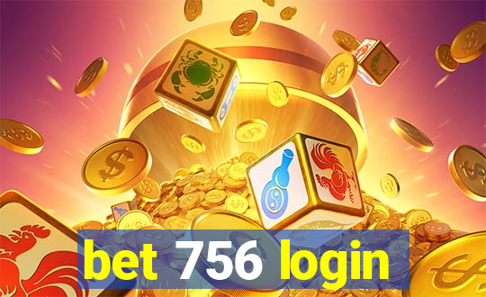 bet 756 login