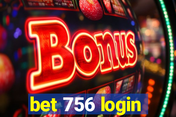 bet 756 login