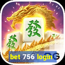 bet 756 login