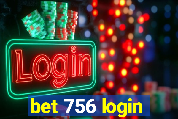 bet 756 login