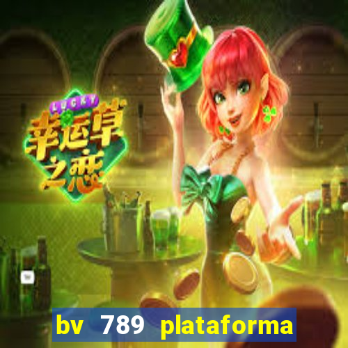 bv 789 plataforma de jogos