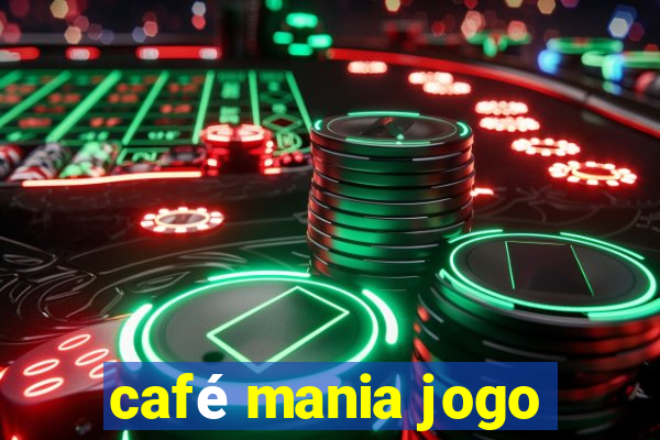 café mania jogo