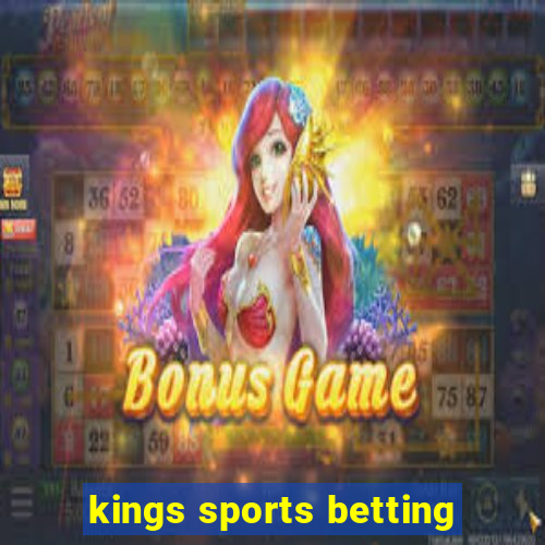 kings sports betting