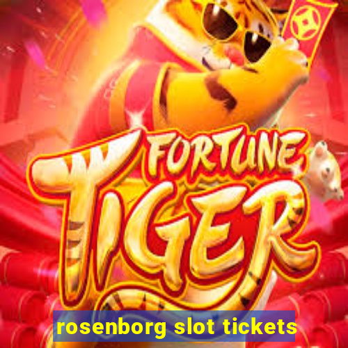 rosenborg slot tickets