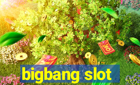 bigbang slot