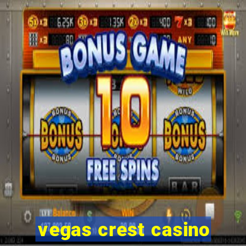 vegas crest casino