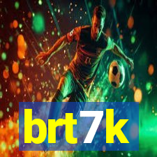 brt7k