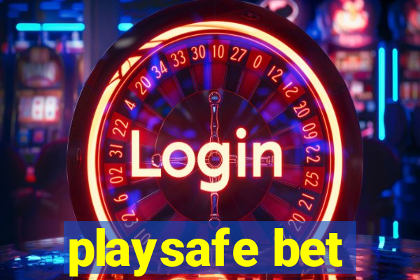 playsafe bet