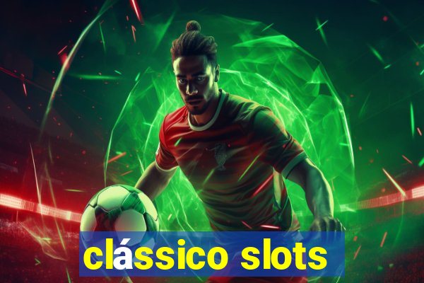 clássico slots