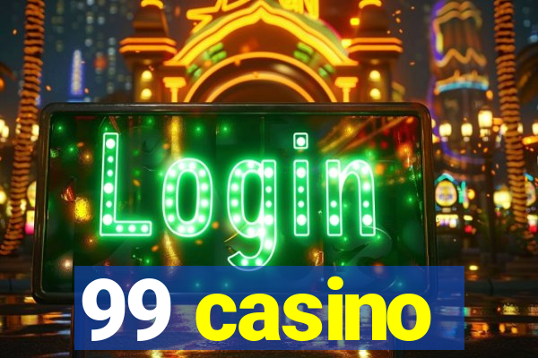 99 casino