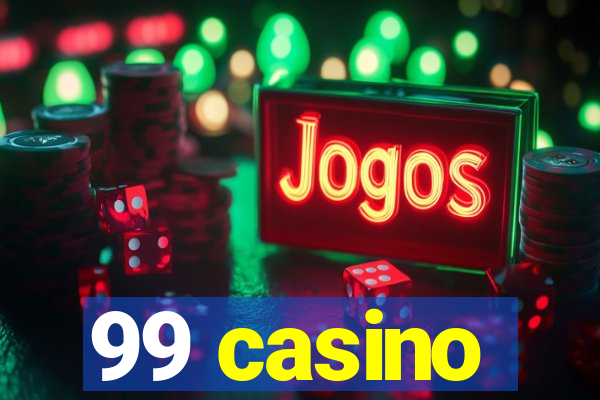 99 casino