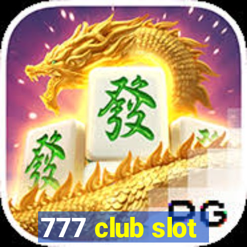 777 club slot