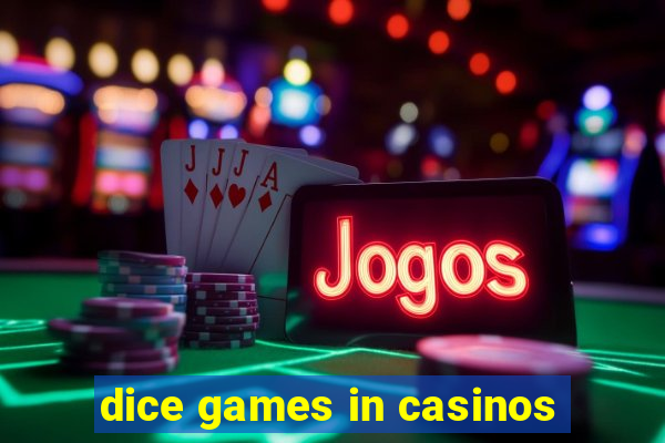 dice games in casinos