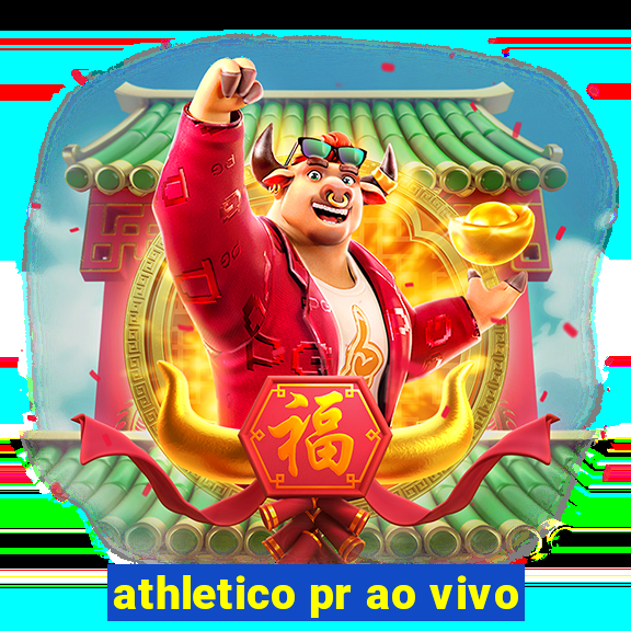 athletico pr ao vivo