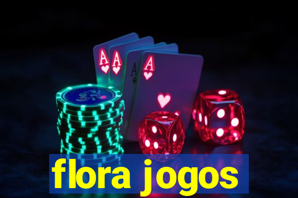 flora jogos