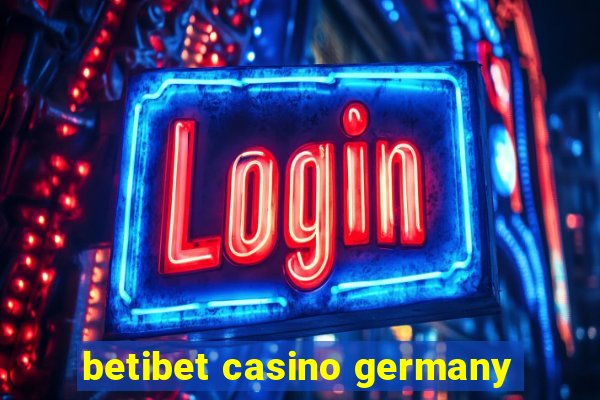 betibet casino germany