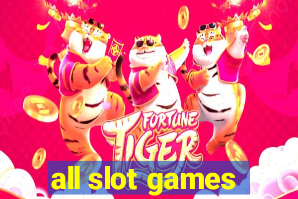 all slot games