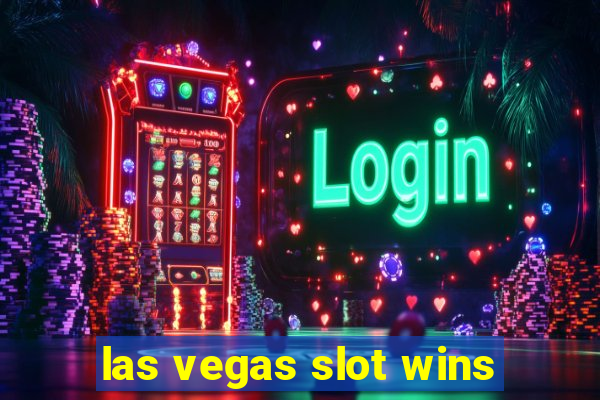 las vegas slot wins