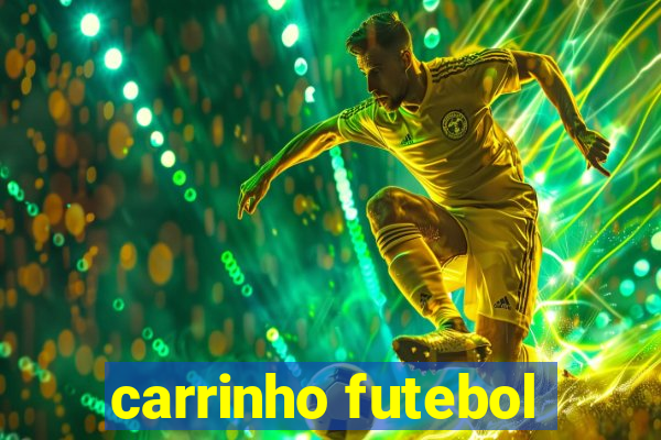 carrinho futebol