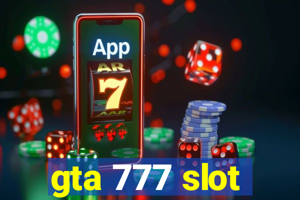 gta 777 slot