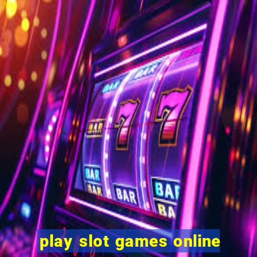 play slot games online