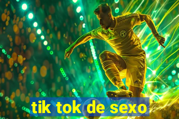 tik tok de sexo