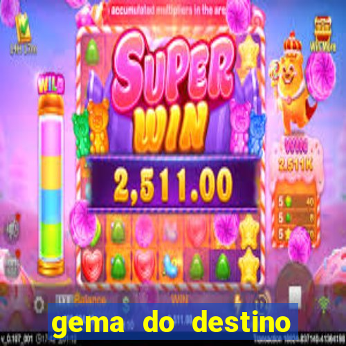 gema do destino c贸digos 2024