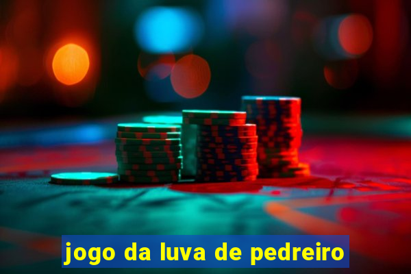 jogo da luva de pedreiro