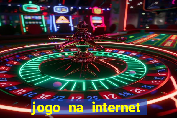 jogo na internet para ganhar dinheiro