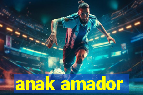 anak amador