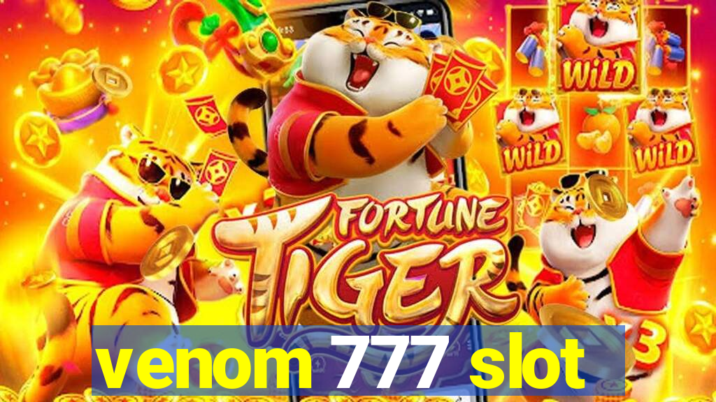 venom 777 slot