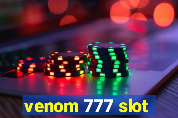 venom 777 slot