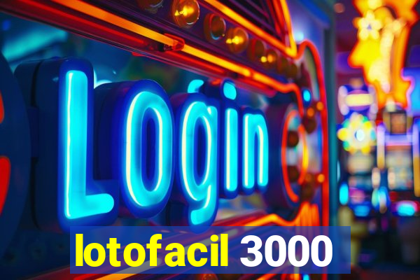 lotofacil 3000