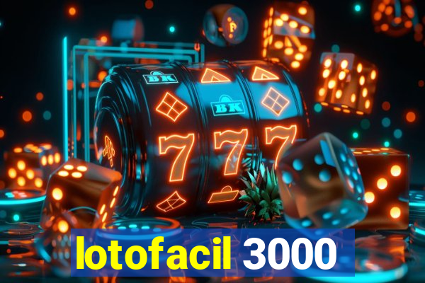 lotofacil 3000