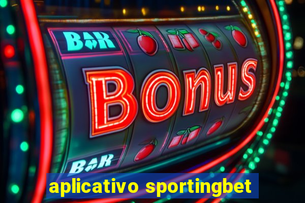 aplicativo sportingbet