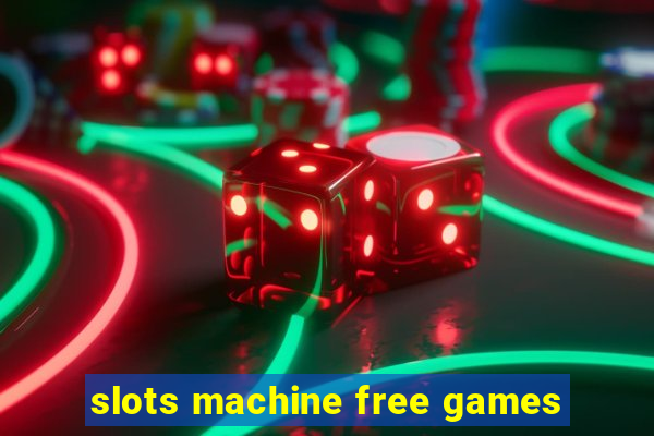 slots machine free games