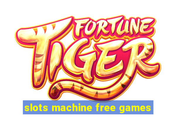 slots machine free games