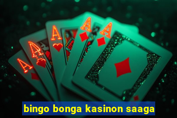 bingo bonga kasinon saaga