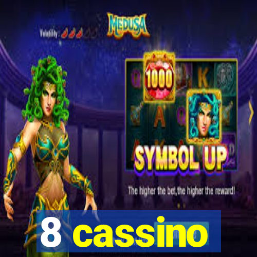 8 cassino