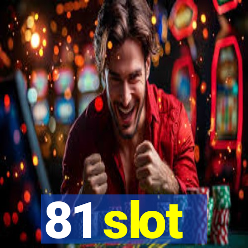 81 slot